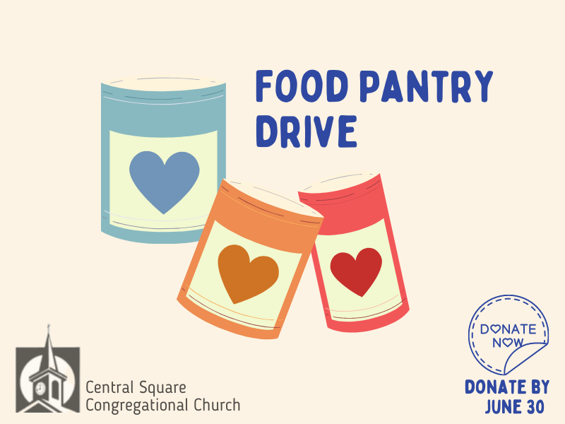 three cans with hearts, central square congregational church logo, donate now image and text that reads Food Pantry Drive Donate by June 30