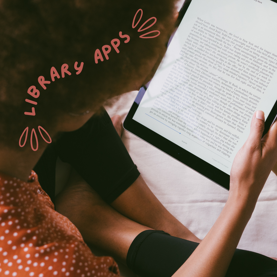 woman reading ebook with text that reads library apps