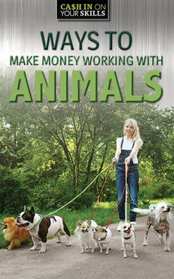 Ways to make money working with animals Book cover