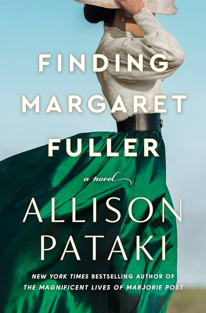Finding Margaret Fuller by Alison Pataki