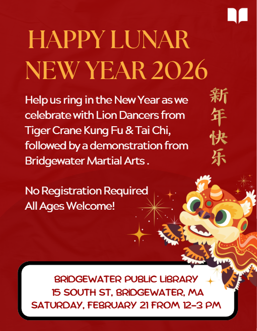Help us ring in the New Year as we celebrate with Lion Dancers from Tiger Crane Kung Fu & Tai Chi, followed by a demonstration from Bridgewater Martial Arts .