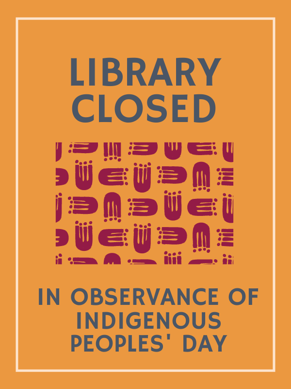image of indigenous art design with text that reads library closed in observance of indigenous peoples' day