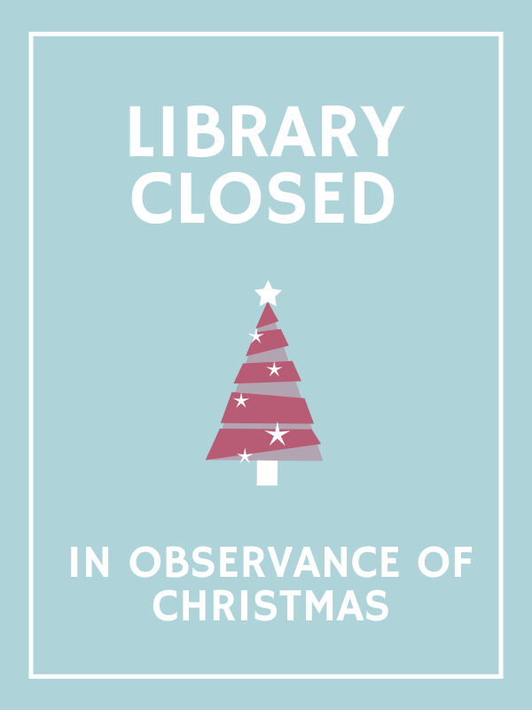 christmas tree with text that reads library closed in observance of christmas