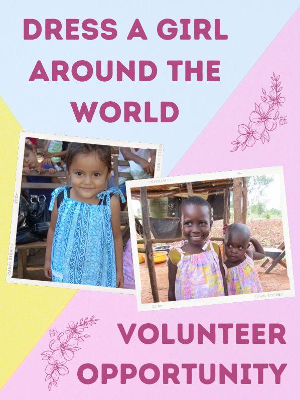 Three young girls in handmade dresses. Text that reads: Dress a Girl Around the World. Volunteer Opportunity.