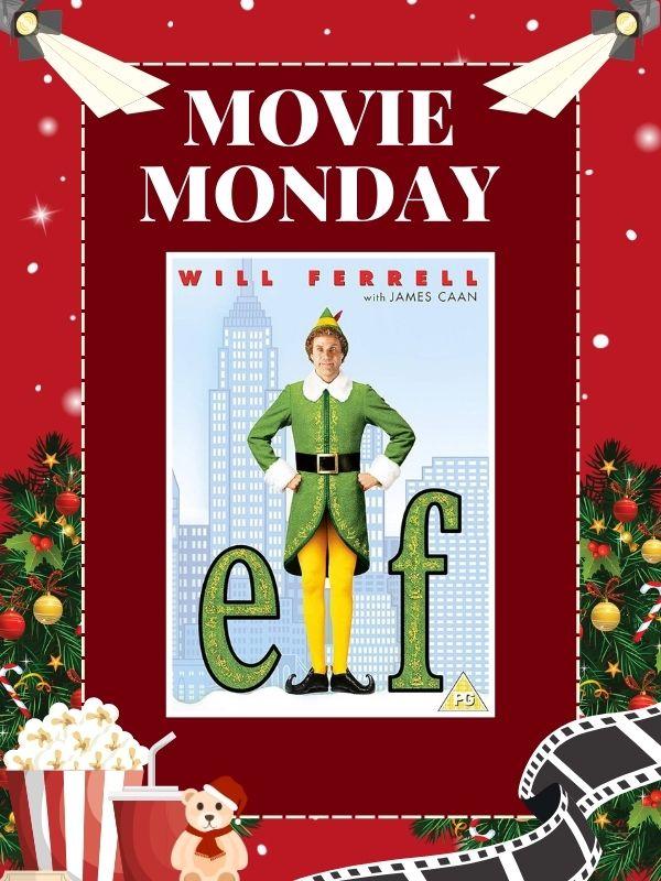 Christmas themed movie background with DVD cover of Elf, the movie. Text that reads: Movie Monday.