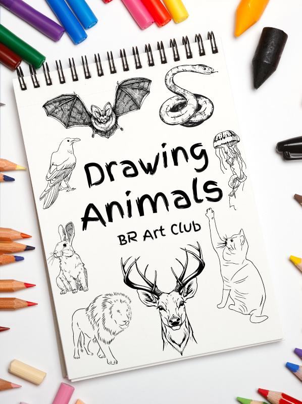 Image includes: Sketchbook surrounded by colored pencils. Has sketches of bat, snake, crow, bunny, jellyfish, cat, deer, and lion. Text reads: Drawing Animals. BR Art Club. 