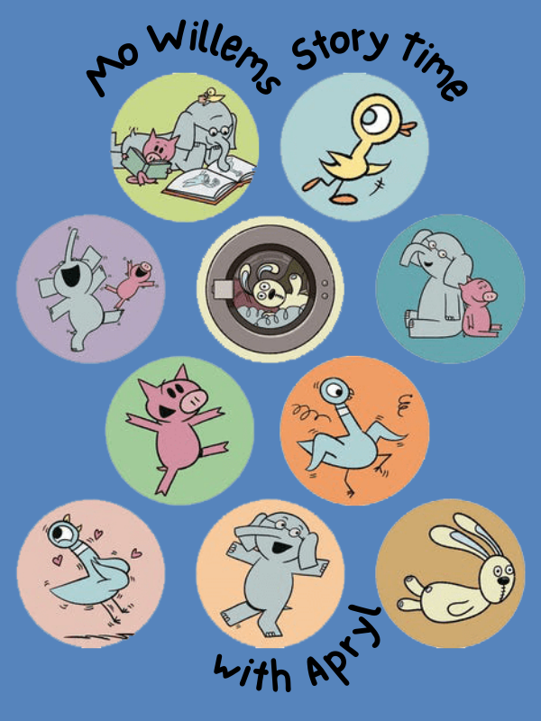 mo willems characters with text that reads mo willems story time with apryl