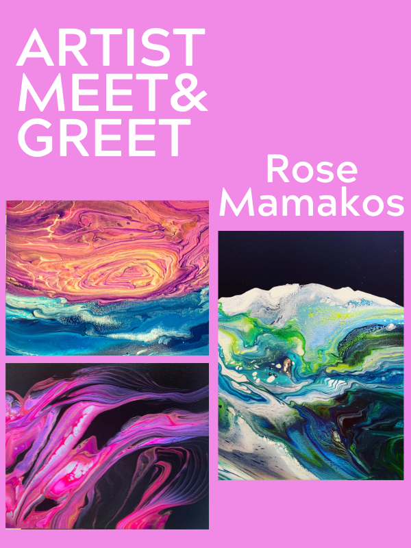 three paintings by Rose Mamakos with text that reads Artist Meet & Greet Rose Mamakos