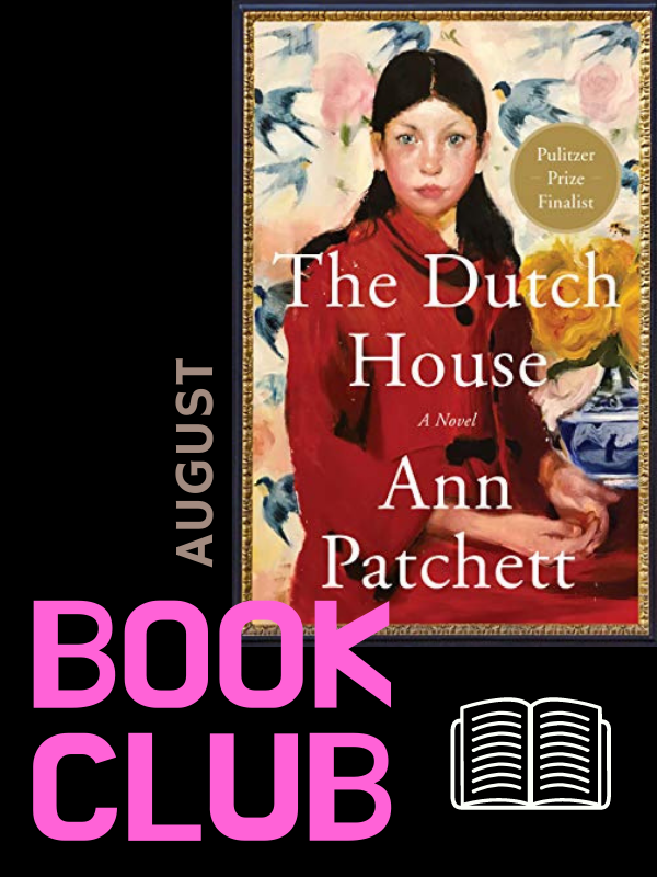 the dutch house book cover with text that reads book club august