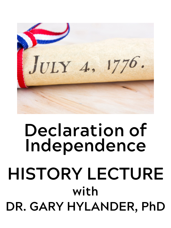 declaration of independence image with text that reads declaration of independence history lecture with Dr. Gary Hylander, PhD