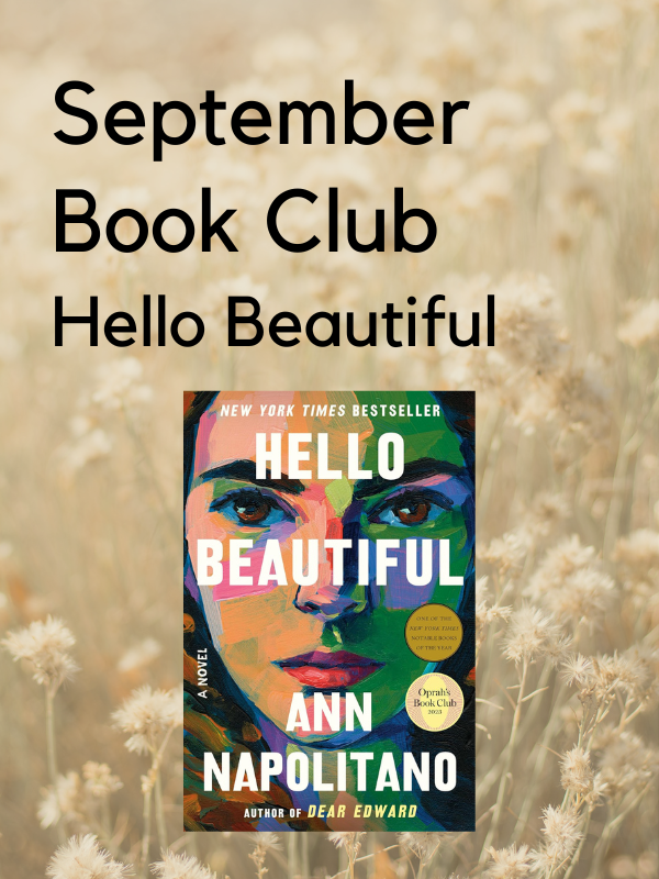 Image includes: Background of wild grass and white flowers. Features cover the book Hello Beautiful. Cover is of colorful painting of woman's face. Text Reads: September Book Club. Hello Beautiful. 