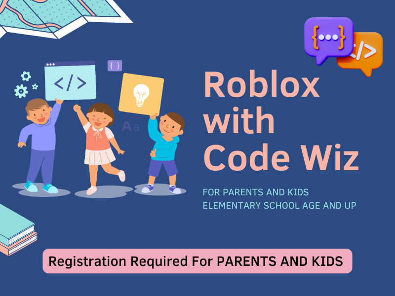 image of kids with technology signs. text reads Roblox with Code Wiz. For parents and kids elementary school age and up. Registration Required for Parents and Kids. 