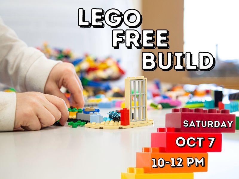 Child playing with Legos with text that reads: Lego Free Build. Saturday. Oct 7. 10-12 PM.