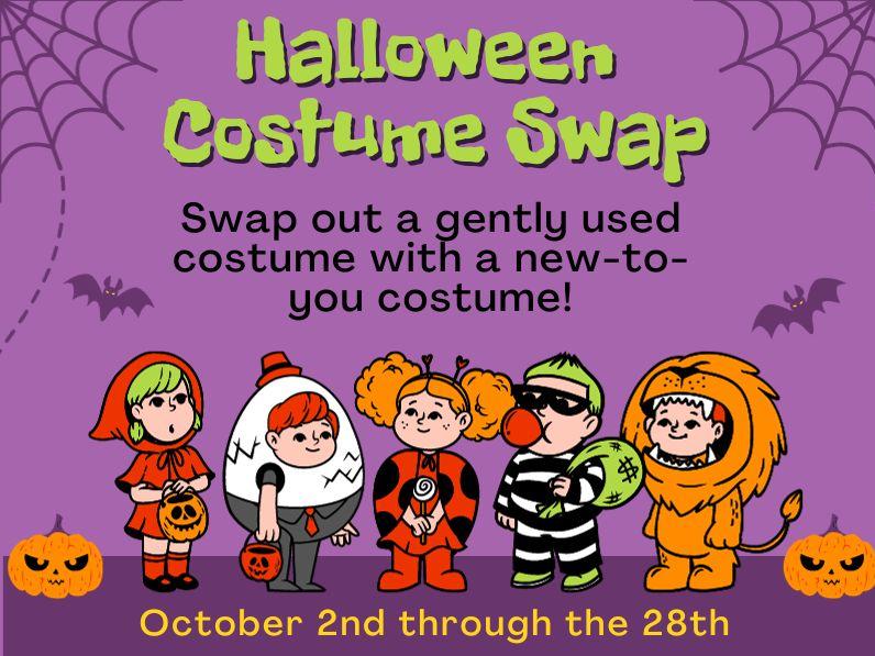 Purple Halloween background with pumpkins and children dressed up in costume. Text that reads; Halloween Costume Swap. Swap out a gently used costume with a new-to-you costume! October 2nd through the 28th.