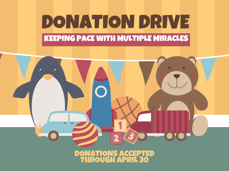 kids toys with text that reads donation drive keeping pace with multiple miracles