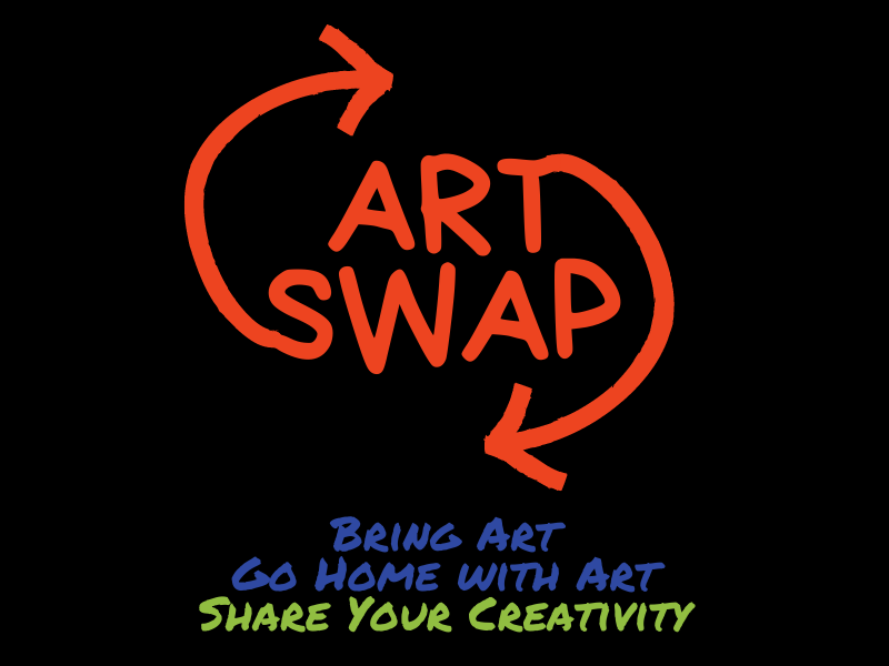 black background with text that reads Art Swap Bring Art Go Home With Art Share Your Creativity